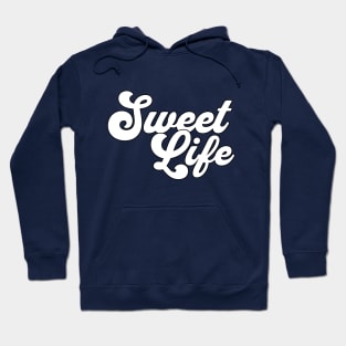 Sweet Life Hoodie